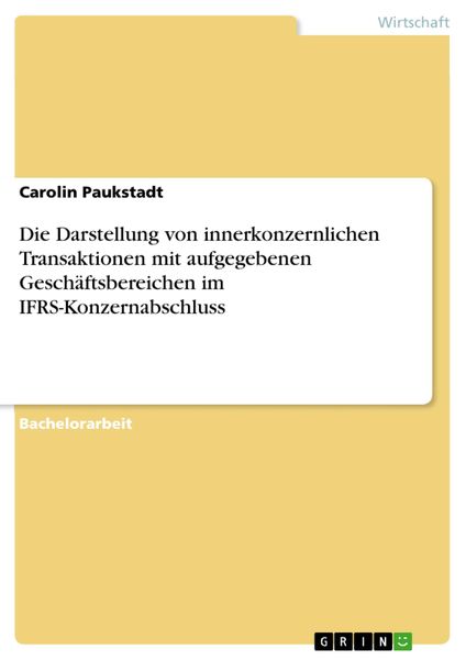 Produktbild: Die Darstellung von innerkonzernlichen Transaktionen mit aufgegebenen Gesch&auml;ftsbereichen im IFRS-Konzernabschluss