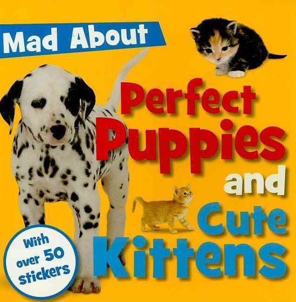 Produktbild: Mad about Perfect Puppies and Cute Kittens [With Sticker(s)]