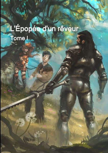 Produktbild: L'&Eacute;pop&eacute;e D'Un R&ecirc;veur - Tome I