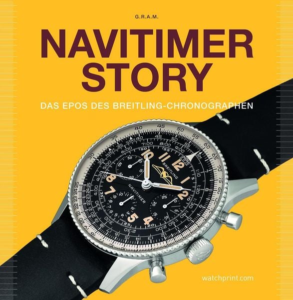 Navitimer Story, Gebundene Ausgabe von Anthony Marquié , Grégoire Rossier, GeoCenter Touristik, 9782940506460