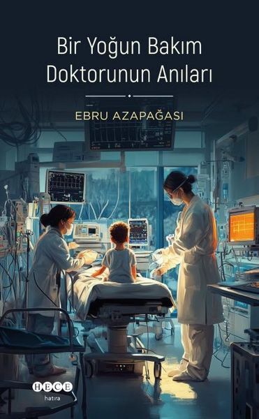 Produktbild: Bir Yogun Bakim Doktorunun Anilari