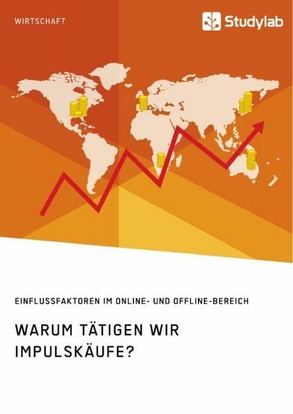 Produktbild: Warum t&auml;tigen wir Impulsk&auml;ufe? Einflussfaktoren im Online- und Offline-Bereich