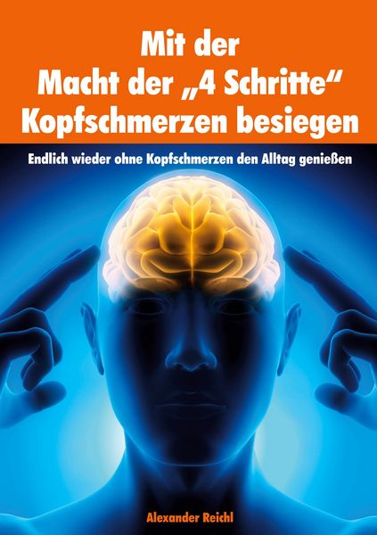 Produktbild: Mit der Macht der "4 Schritte" Kopfschmerzen besiegen