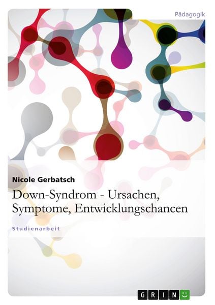 Produktbild: Down-Syndrom - Ursachen, Symptome, Entwicklungschancen