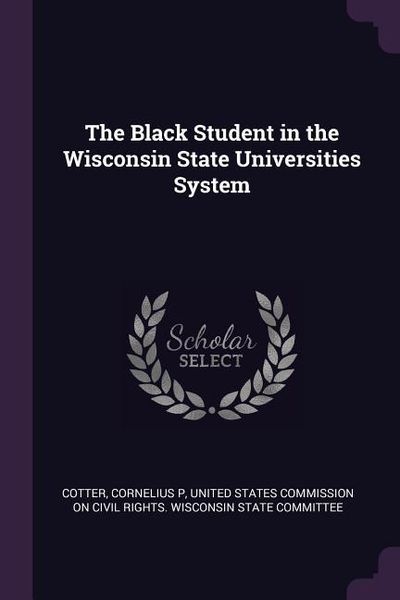 Produktbild: The Black Student in the Wisconsin State Universities System