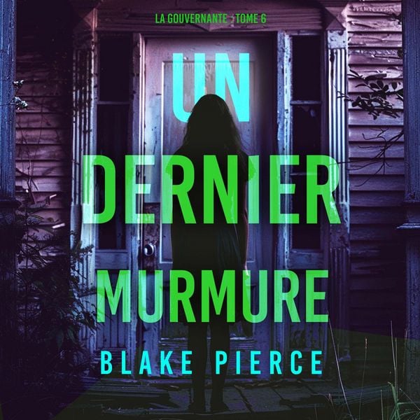 Produktbild: Un dernier murmure (La gouvernante : tome 6)