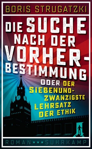 Produktbild: Die Suche nach der Vorherbestimmung oder Der siebenundzwanzigste Lehrsatz der Ethik