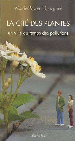 Produktbild: La Cite des Plantes ; en Ville au Temps des Pollutions