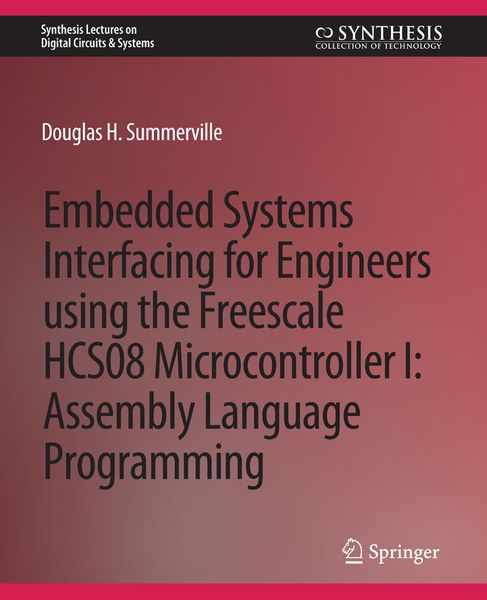 Produktbild: Embedded Systems Interfacing for Engineers using the Freescale HCS08 Microcontroller I