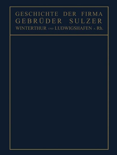 Produktbild: Geschichte der Firma Gebr&uuml;der Sulzer