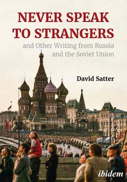 Produktbild: Never Speak to Strangers and Other Writing from Russia and the Soviet Union