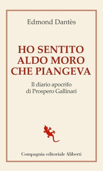 Produktbild: Ho sentito Aldo Moro che piangeva. Il diario apocrifo di Prospero Gallinari