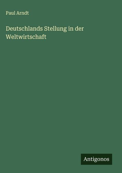 Produktbild: Deutschlands Stellung in der Weltwirtschaft
