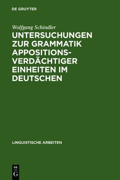 Produktbild: Untersuchungen zur Grammatik appositionsverd&auml;chtiger Einheiten im Deutschen