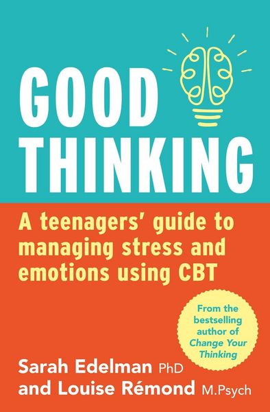 Produktbild: Good Thinking: A Teenager's Guide to Managing Stress and Emotion Using CBT