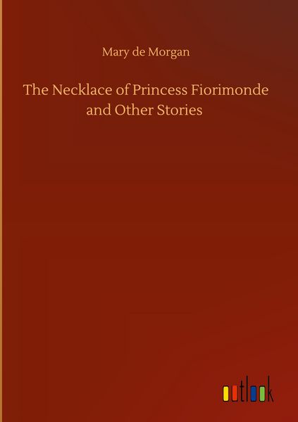 Produktbild: The Necklace of Princess Fiorimonde and Other Stories