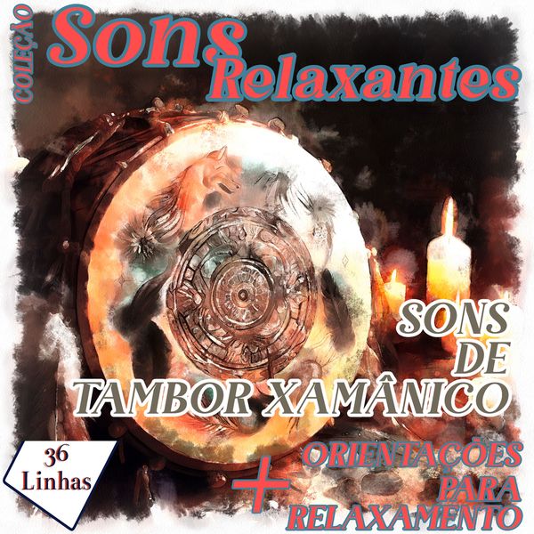 Coleção Sons Relaxantes - sons de tambor xamânico - Silvia Strufaldi, Audio, 9798868648946
