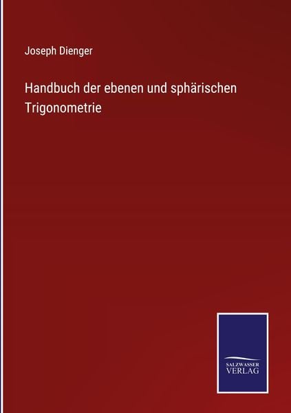 Produktbild: Handbuch der ebenen und sph&auml;rischen Trigonometrie