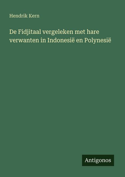 Produktbild: De Fidjitaal vergeleken met hare verwanten in Indonesi&euml; en Polynesi&euml;