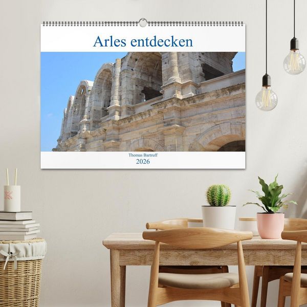 Produktbild: Arles entdecken (Wandkalender 2026 DIN A2 quer), CALVENDO Monatskalender