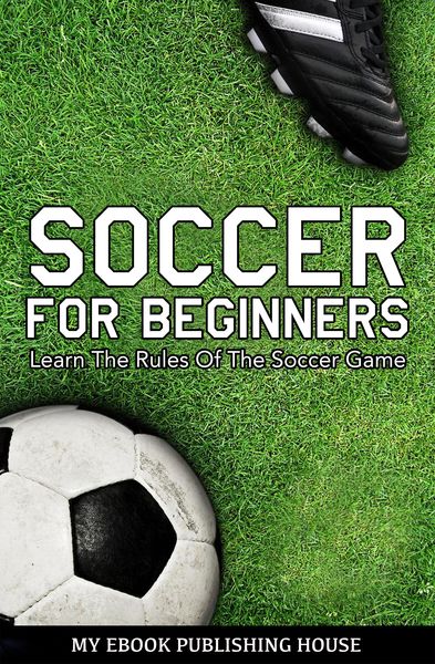 Produktbild: Soccer for Beginners - Learn The Rules Of The Soccer Game