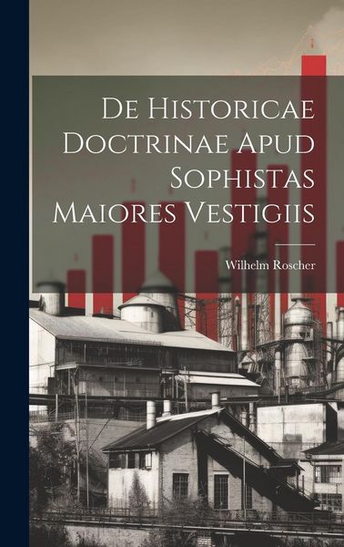 Produktbild: De Historicae Doctrinae Apud Sophistas Maiores Vestigiis
