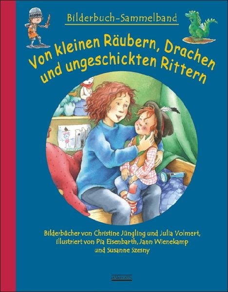 Von kleinen Räubern, Drachen und ungeschickten Rittern, Gebundene Ausgabe von Julia Volmert,Jüngling Christine, Albarello, 978-3-86559-081-7