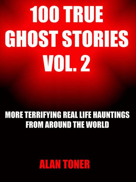 Produktbild: 100 True Ghost Stories Vol. 2