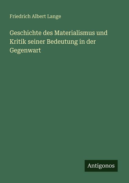 Produktbild: Geschichte des Materialismus und Kritik seiner Bedeutung in der Gegenwart