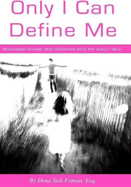 Produktbild: Only I Can Define Me: Releasing Shame and Growing Into My Adult Self