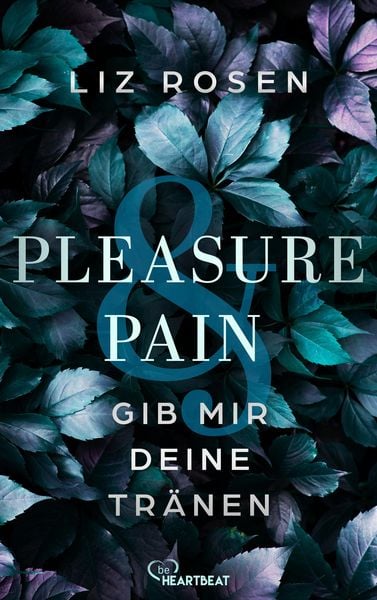 Produktbild: Pleasure and Pain - Gib mir deine Tr&auml;nen
