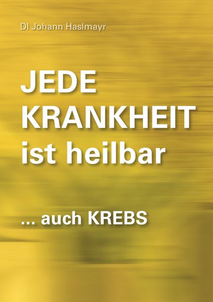 Produktbild: Jede Krankheit ist heilbar