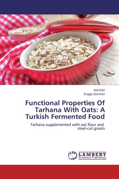 Produktbild: Functional Properties Of Tarhana With Oats: A Turkish Fermented Food