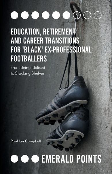 Produktbild: Education, Retirement and Career Transitions for 'Black' Ex-Professional Footballers