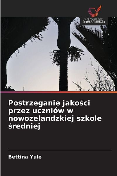 Produktbild: Postrzeganie jako&iquest;ci przez uczni&oacute;w w nowozelandzkiej szkole &iquest;redniej