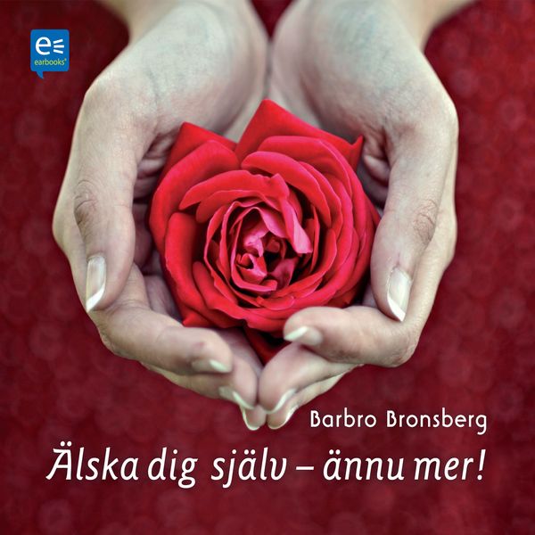 Älska dig själv - ännu mer! - Barbro Bronsberg, Audio, 9789174830507