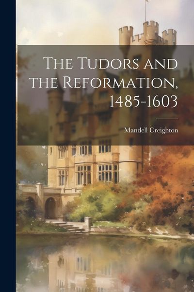 Produktbild: The Tudors and the Reformation, 1485-1603