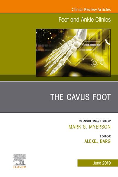 Produktbild: The Cavus Foot, An issue of Foot and Ankle Clinics of North America