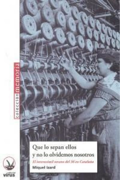 Produktbild: Que lo sepan ellos y no lo olvidemos nosotros : el inveros&iacute;mil verano del 36 en Catalu&ntilde;a