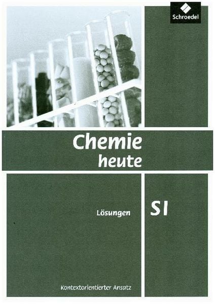 Chemie heute Lös. S1 Kontextorientierter Ansatz, Taschenbuch von , Schroedel, 978-3-507-88007-8