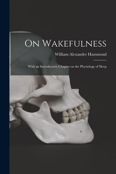 Produktbild: On Wakefulness: With an Introductory Chapter on the Physiology of Sleep