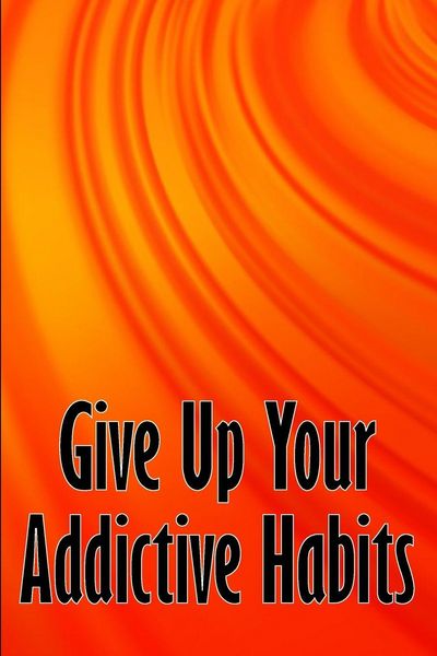 Produktbild: Give Up Your Addictive Habits