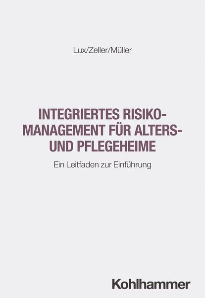 Produktbild: Integriertes Risikomanagement f&uuml;r Alters- und Pflegeheime