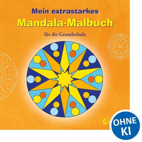 Mein extrastarkes Mandala-Malbuch für die Grundschule, Taschenbuch von Kaya, Loewe, 978-3-7855-6782-1