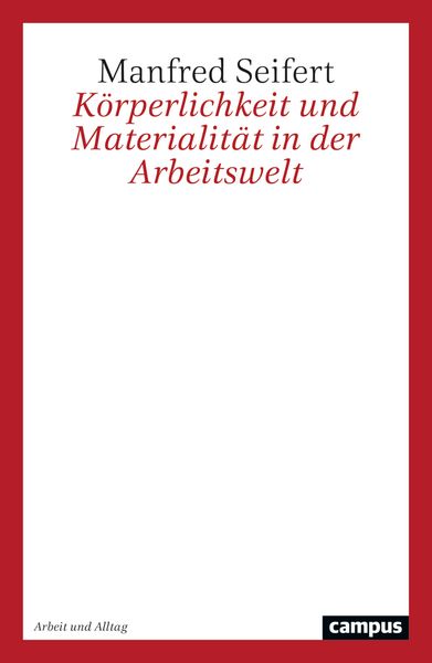 Produktbild: K&ouml;rperlichkeit und Materialit&auml;t in der Arbeitswelt
