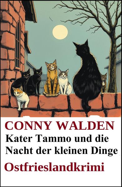 Produktbild: Kater Tammo und die Nacht der kleinen Dinge: Ostfrieslandkrimi