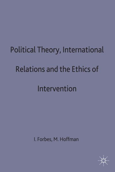 Produktbild: Political Theory, International Relations, and the Ethics of Intervention