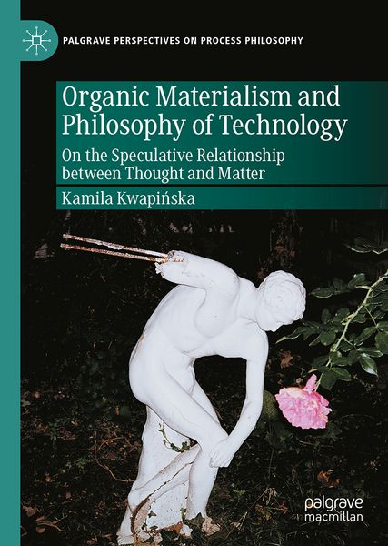 Produktbild: Organic Materialism and Philosophy of Technology
