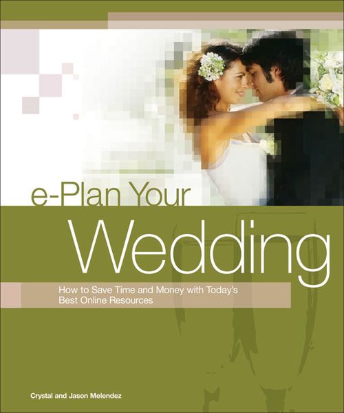 Produktbild: E-Plan Your Wedding: How to Save Time and Money with Today's Best Online Resources