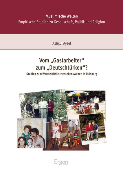 Vom 'Gastarbeiter' zum 'Deutschtürken'?; Taschenbuch von Asligül Aysel, Ergon, 9783956504303